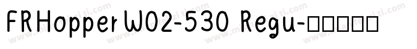 FRHopperW02-530 Regu字体转换